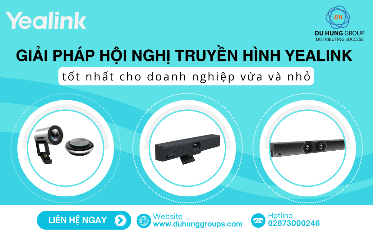 Giải Pháp Hội Nghị Truyền Hình Yealink Tốt Nhất Cho Doanh Nghiệp Vừa Và Nhỏ--12