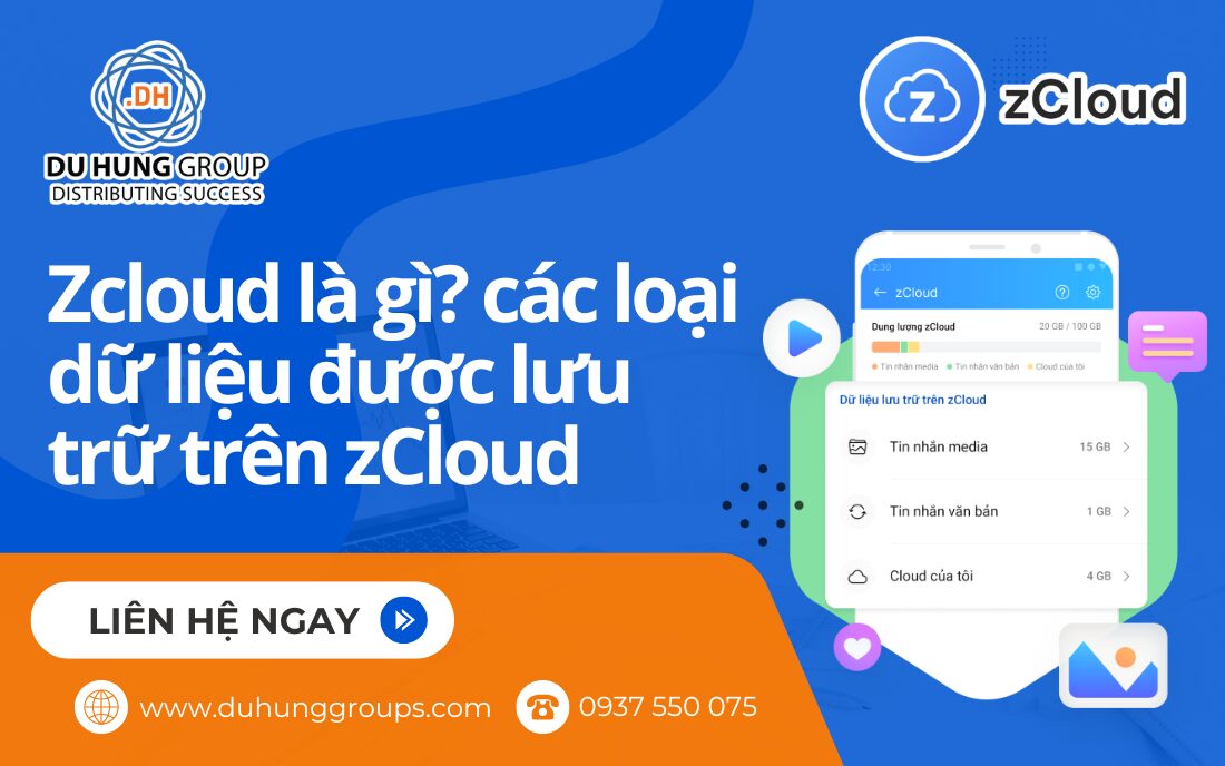 Zcloud Là Gì? Các Loại Dữ Liệu được Lưu Trữ Trên ZCloud