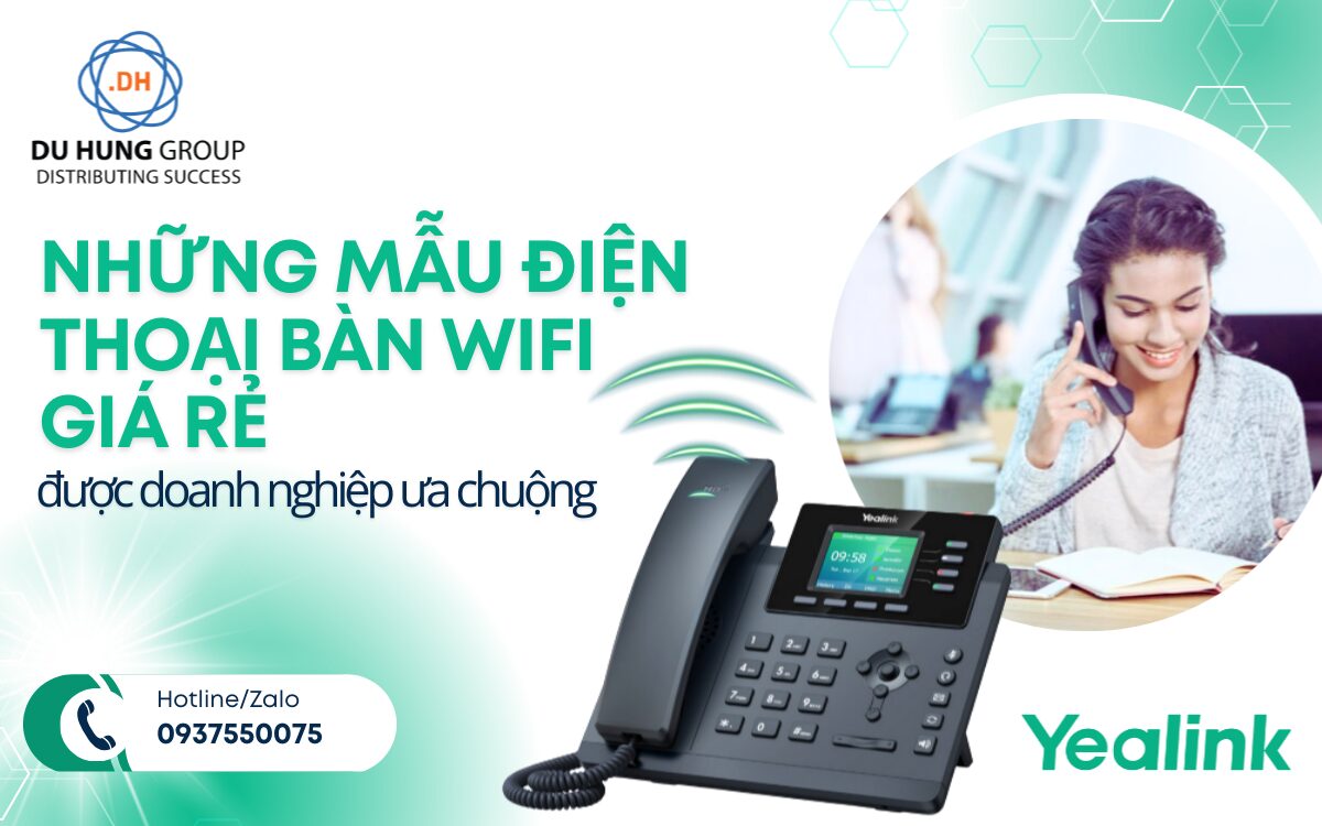 Những Mẫu điện Thoại Bàn WiFi Giá Rẻ được Doanh Nghiệp ưa Chuộng (1)