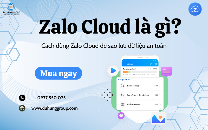 Zalo Cloud Là Gì? Cách Dùng Zalo Cloud để Sao Lưu Dữ Liệu An Toàn