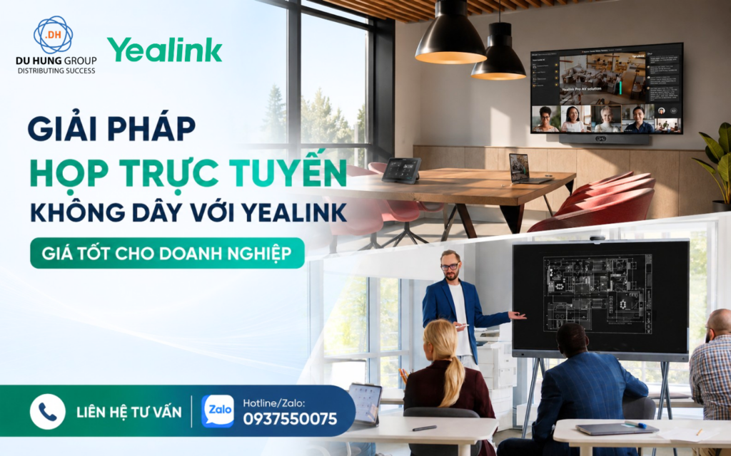 Giải pháp họp trực tuyến không dây với Yealink