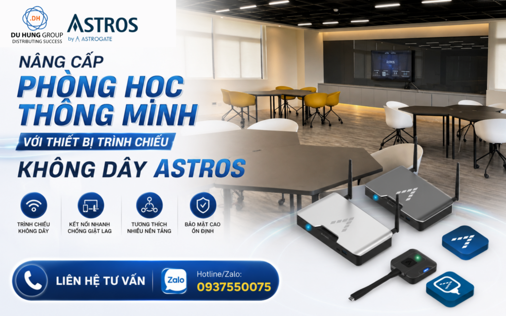 Nâng Cấp Phòng Học Thông Minh Với Thiết Bị Trình Chiếu Không Dây ASTROS