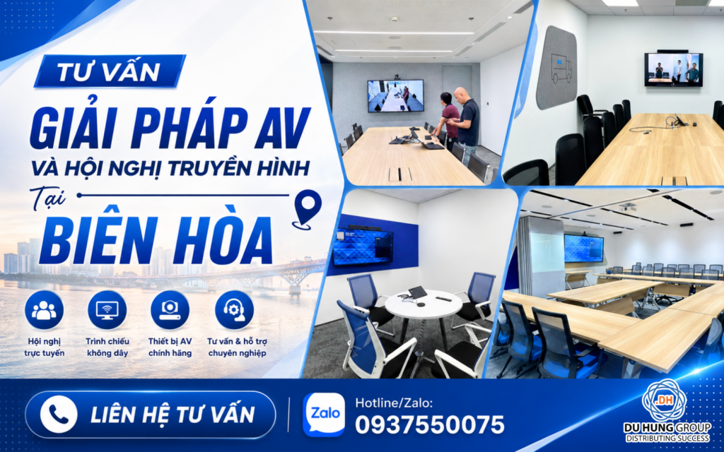 Tư vấn giải pháp AV và hội nghị truyền hình tại Biên Hòa
