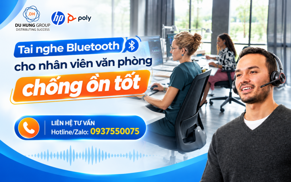 Tai nghe Bluetooth cho nhân viên văn phòng chống ồn tốt