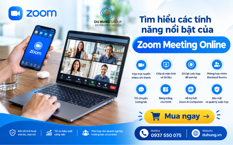 Tìm hiểu các tính năng nổi bật của Zoom Meeting Online
